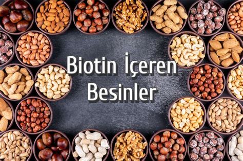 Biotin içeren ürünlerin faydaları